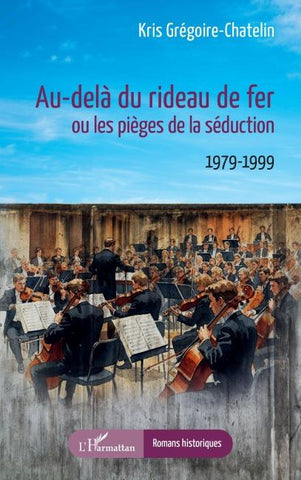 Au-delà du rideau de fer ou les pièges de la séduction