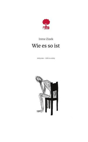 Wie es so ist. Life is a Story - story.one