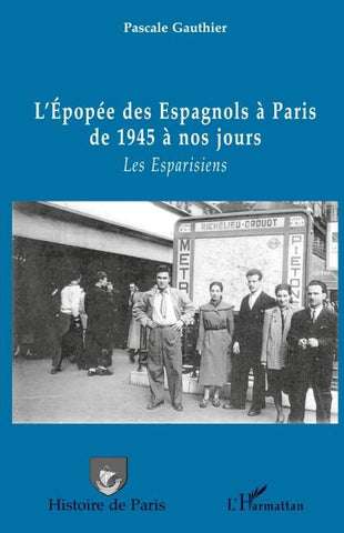 L'épopée des Espagnols à Paris de 1945 à nos jours