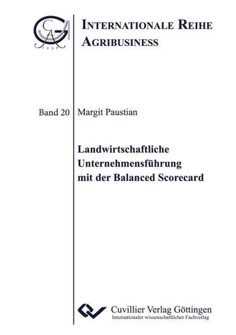 Landwirtschaftliche Unternehmensführung mit der Balanced Scorecard