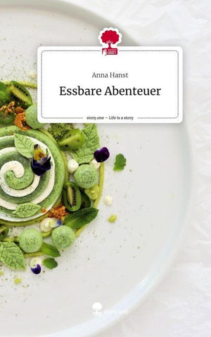 Essbare Abenteuer. Life is a Story - story.one