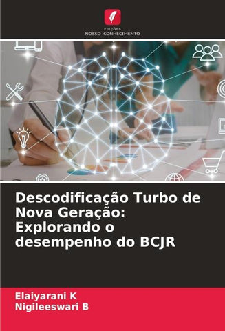 Descodificação Turbo de Nova Geração: Explorando o desempenho do BCJR