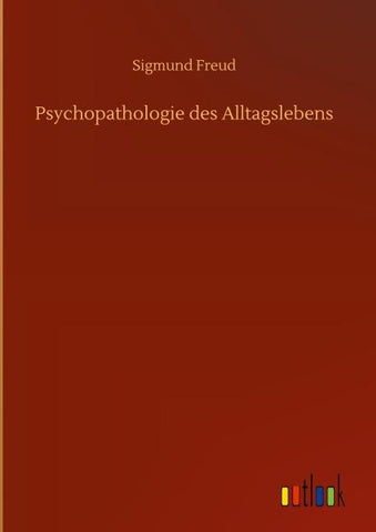 Psychopathologie des Alltagslebens