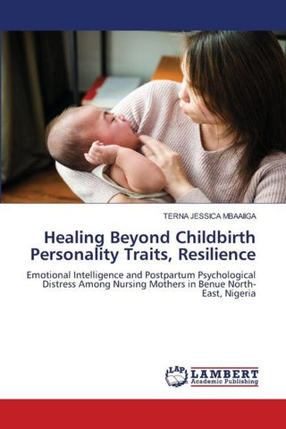 Healing Beyond Childbirth Personality Traits, Resilience