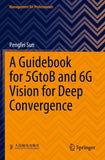 A Guidebook for 5GtoB and 6G Vision for Deep Convergence