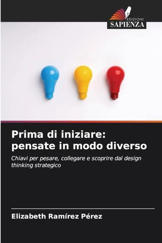 Prima di iniziare: pensate in modo diverso