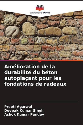 Amélioration de la durabilité du béton autoplaçant pour les fondations de radeaux