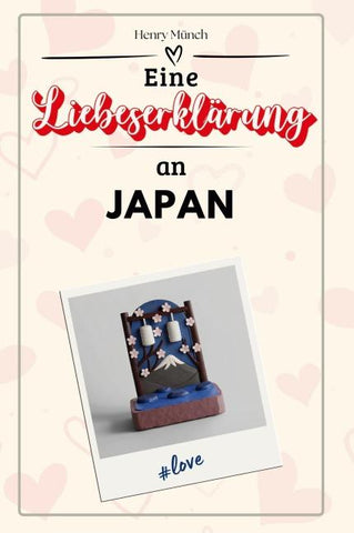 Eine Liebeserklärung an Japan