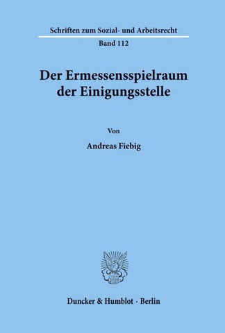 Der Ermessensspielraum der Einigungsstelle.