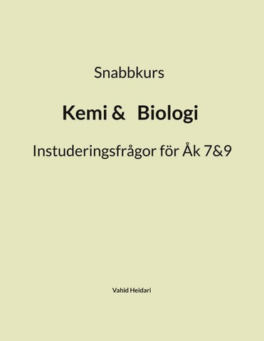 Snabbkurs Kemi&Biologi Instuderingsfrågor för Åk 7&9