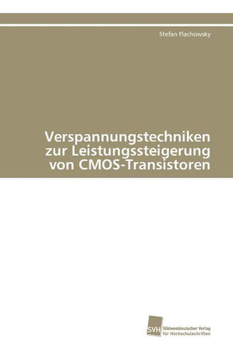 Verspannungstechniken zur Leistungssteigerung von CMOS-Transistoren
