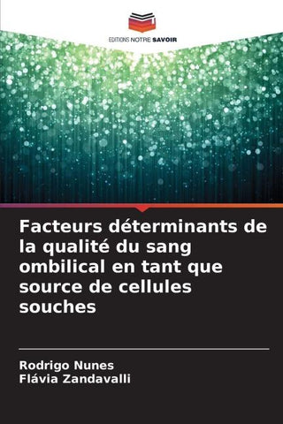 Facteurs déterminants de la qualité du sang ombilical en tant que source de cellules souches