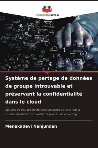 Système de partage de données de groupe introuvable et préservant la confidentialité dans le cloud