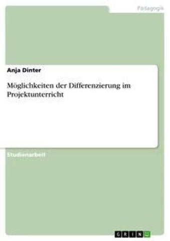 Möglichkeiten der Differenzierung im Projektunterricht