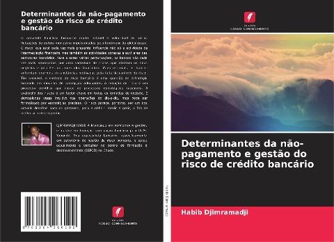 Determinantes da não-pagamento e gestão do risco de crédito bancário