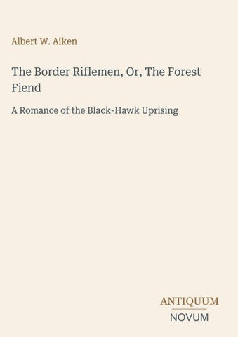 The Border Riflemen, Or, The Forest Fiend