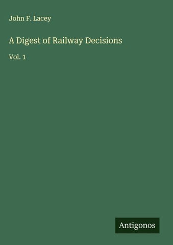 A Digest of Railway Decisions