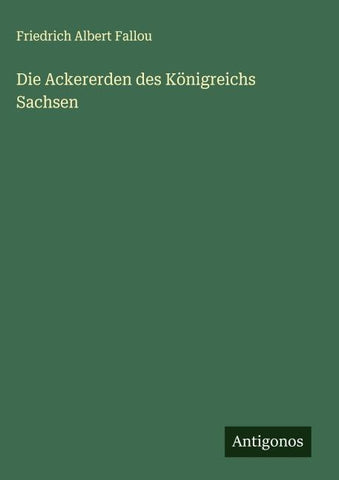 Die Ackererden des Königreichs Sachsen