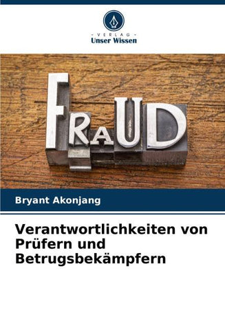 Verantwortlichkeiten von Prüfern und Betrugsbekämpfern