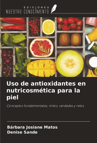Uso de antioxidantes en nutricosmética para la piel