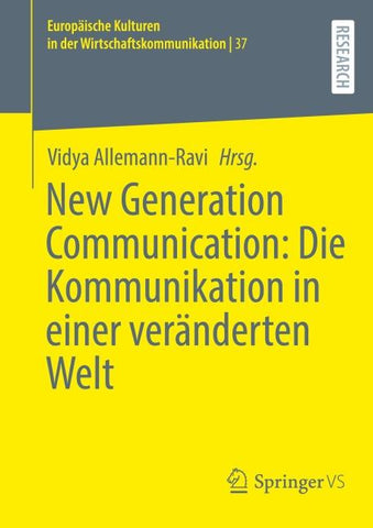 New Generation Communication: Die Kommunikation in einer veränderten Welt
