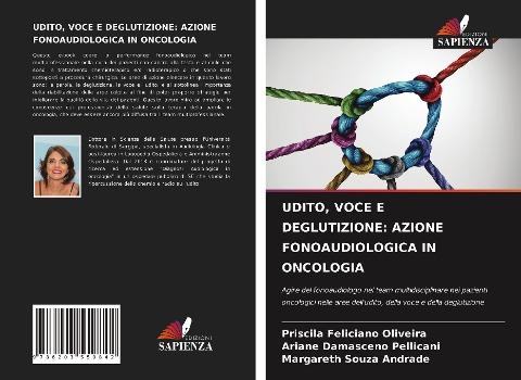 UDITO, VOCE E DEGLUTIZIONE: AZIONE FONOAUDIOLOGICA IN ONCOLOGIA