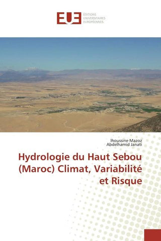 Hydrologie du Haut Sebou (Maroc) Climat, Variabilité et Risque