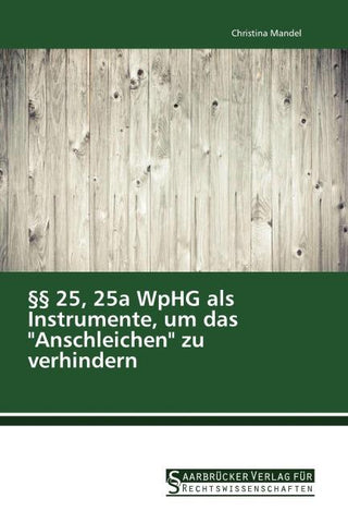 §§ 25, 25a WpHG als Instrumente, um das "Anschleichen" zu verhindern