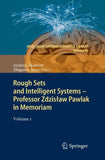 Rough Sets and Intelligent Systems - Professor Zdzisław Pawlak in Memoriam