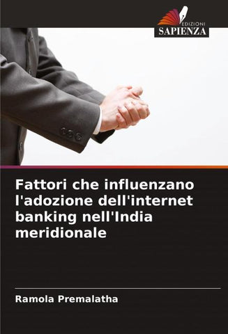 Fattori che influenzano l'adozione dell'internet banking nell'India meridionale