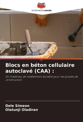 Blocs en béton cellulaire autoclavé (CAA) :