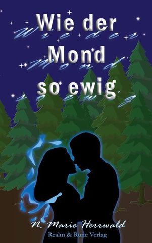 Wie der Mond so ewig