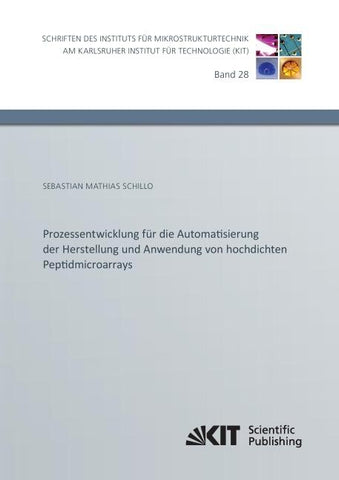 Prozessentwicklung für die Automatisierung der Herstellung und Anwendung von hochdichten Peptidmicroarrays