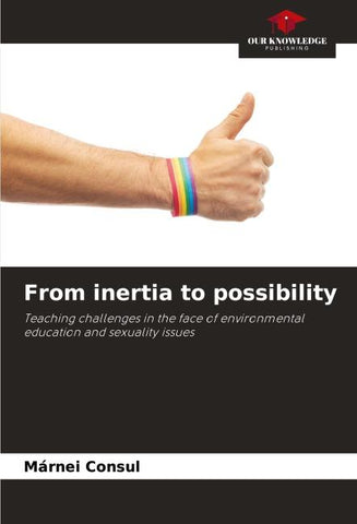 From inertia to possibility