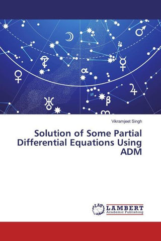 Solution of Some Partial Differential Equations Using ADM