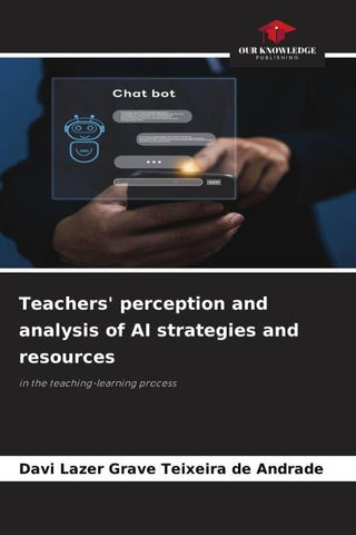 Teachers' perception and analysis of AI strategies and resources