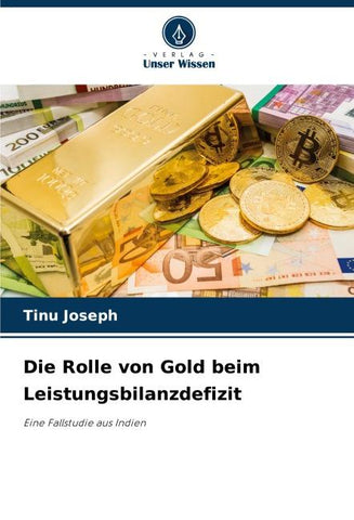 Die Rolle von Gold beim Leistungsbilanzdefizit