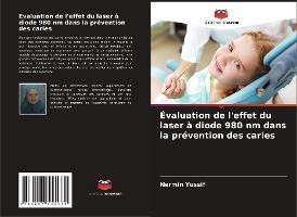 Évaluation de l'effet du laser à diode 980 nm dans la prévention des caries