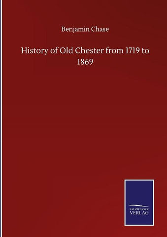 History of Old Chester from 1719 to 1869