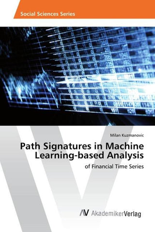 Path Signatures in Machine Learning-based Analysis