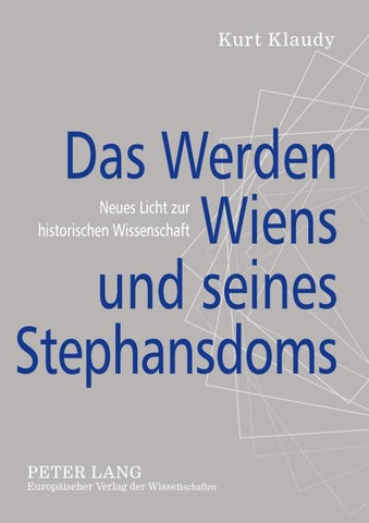 Das Werden Wiens und seines Stephansdoms