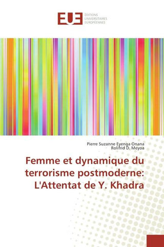 Femme et dynamique du terrorisme postmoderne: L'Attentat de Y. Khadra