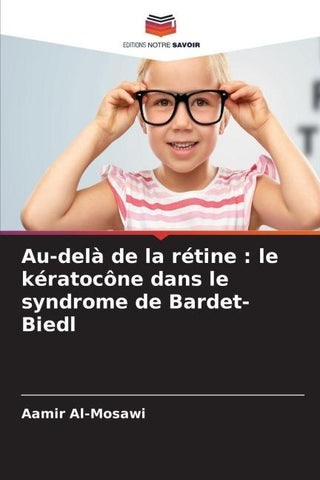 Au-delà de la rétine : le kératocône dans le syndrome de Bardet-Biedl