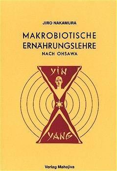 Makrobiotische Ernährungslehre nach Ohsawa