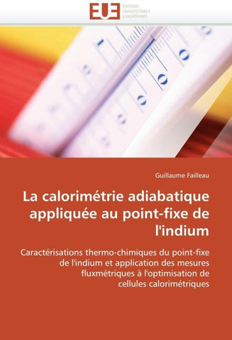 La calorimétrie adiabatique appliquée au point-fixe de l''indium