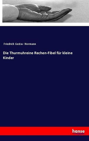 Die Thurmuhreine Rechen-Fibel für kleine Kinder