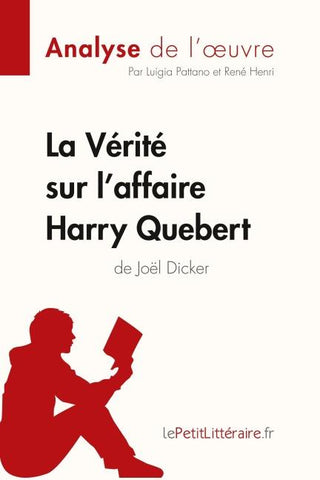 La Vérité sur l'affaire Harry Quebert (Analyse de l'oeuvre)