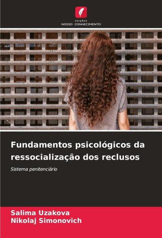 Fundamentos psicológicos da ressocialização dos reclusos