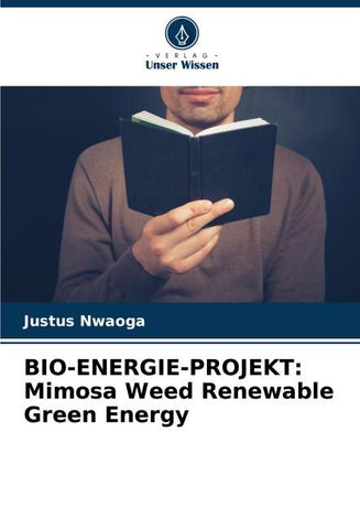 BIO-ENERGIE-PROJEKT: Mimosa Weed Renewable Green Energy