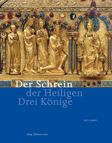 Der Schrein der Heiligen Drei Könige